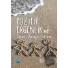 Pozitif Ergenlik ve Ergen-Ebeveyn İletişimi