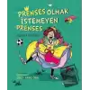 Prenses Olmak İstemeyen Prenses