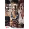 Problemli Teknoloji Kullanımı