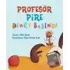 Profesör Pire Deney Başında