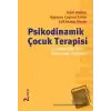 Psikodinamik Çocuk Terapisi Eşliğinde Bir Oyun Dünyasına Yolculuk