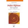 Psikolojik Danışmanlar İçin Psiko-Eğitsel Gruplar