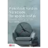 Psikolojik Yardım Sürecinde Terapötik İttifak