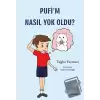 Pufi’m Nasıl Yok Oldu?