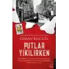 Putlar Yıkılırken