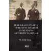 rak Kralı Faysal’ın Türkiye’yi Ziyareti ve Meydana Getirdiği Yankılar