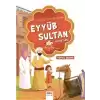 Rasulüllahın Ev Sahibi Eyyüb Sultan Hazretleri