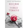 Reform ve Farklı Türkiye