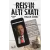 Reisin Altı Saati