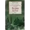 Rejim Krizi: Türkiyede İki Partili Siyasi Sistemin Kuruluş Yılları (1945-1950) Cilt 3