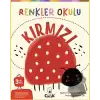 Renkler Okulu Kırmızı