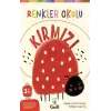 Renkler Okulu Kırmızı