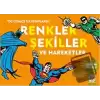 Renkler Şekiller ve Hareketler