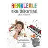 Renklerle Org Öğretimi