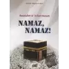 Resulullah (s.a.v.)’in Son Vasiyeti Namaz, Namaz!