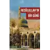 Resulullah’ın (sav) Bir Günü