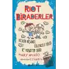 Riot Biraderler - Keskin Nişancı, Eğlenceli Külot ve Hayatın Sırrı