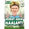 Robot Adam Haaland