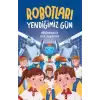 Robotları Yendiğimiz Gün