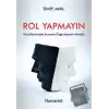 Rol Yapmayın