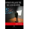 Romain Rolland: The Man and His Work