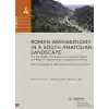 Roman Archaeology in a South Anatolian Landscape (Ciltli)