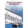 Rough and Tumble Engineering