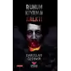 Ruhum Kıyama Kalktı