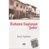 Ruhuma Saplanan Şehir