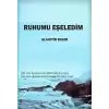 Ruhumu Eşeledim