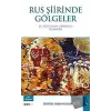 Rus Şiirinde Gölgeler