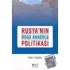 Rusya’nın Doğu Anadolu Politikası