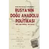 Rusya’nın Doğu Anadolu Politikası