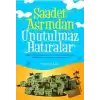 Saadet Asrından Unutulmaz Hatıralar