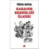 Sabahın Sessizliği Ülkesi