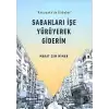 Sabahları İşe Yürüyerek Giderim