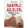 Sabırlı Aileler Merhametli Çocuklar Yetiştirir