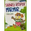 Sabırlı Köpek Mırmır