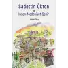 Sadettin Ökten ile İnsan-Medeniyet-Şehir