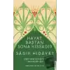 Sadık Hidâyet - Hayat Baştan Sona Kıssadır