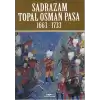 Sadrazam Topal Osman Paşa 1663-1733