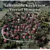 Safranbolu Köylerinin Yöresel Mimarisi (Ciltli)