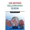 Sağ Beynini Kullanmayan Ülkem