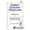 Sağlam Çocuklar Yetiştirmek