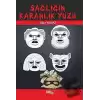 Sağlığın Karanlık Yüzü