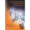 Sağlık Bilimlerinde Multidisipliner Yaklaşımlar 2