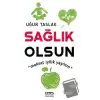 Sağlık Olsun