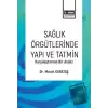 Sağlık Örgütlerinde Yapı ve Tatmin