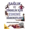 Sağlık ve Zindelik İçin Esneme Hareketleri