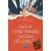 Sağlık Yönetiminde Çağdaş Gelişmeler